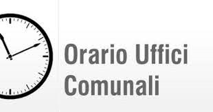 ORARIO UFFICI COMUNALI  A PARTIRE DAL 01.01.2023